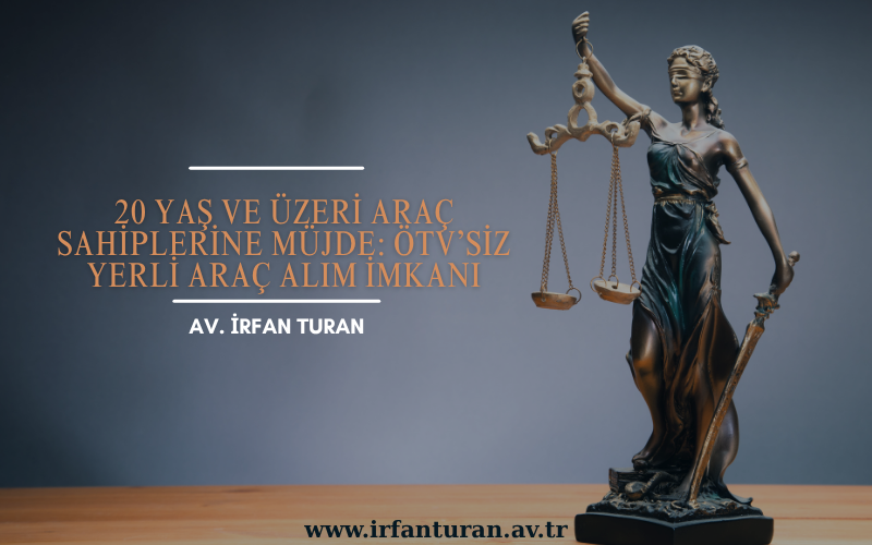 20 Yaş ve Üzeri Araç Sahiplerine Müjde: ÖTV’siz Yerli Araç Alım İmkanı